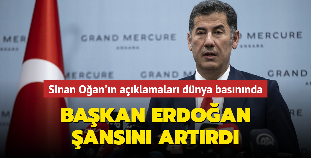 Sinan Oan'n aklamalar dnya basnnda... Bakan Erdoan ansn artrd