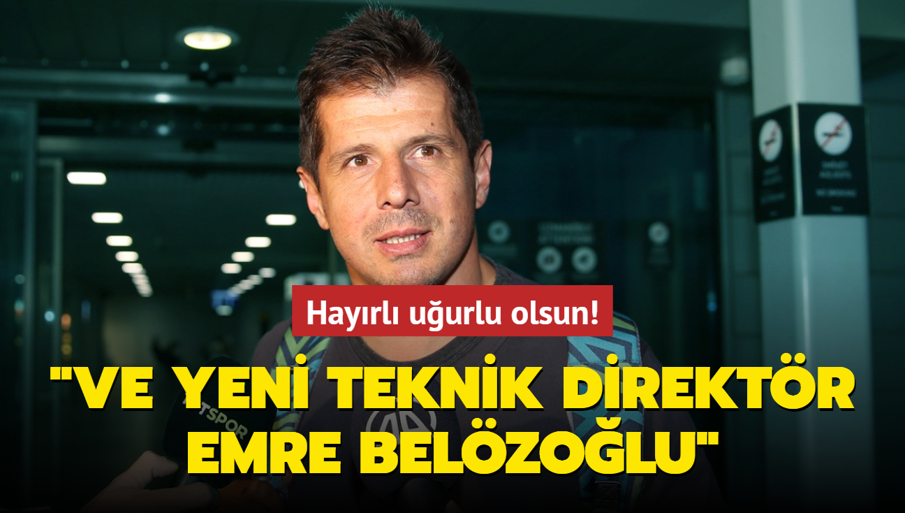 "Ve yeni teknik direktr Emre Belzolu!" Hayrl uurlu olsun...
