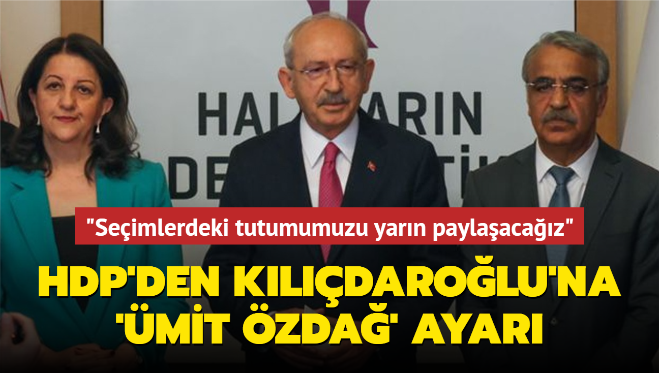 HDP'den Kldarolu'na 'mit zda' ayar: Seimlerdeki tutumumuzu yarn paylaacaz
