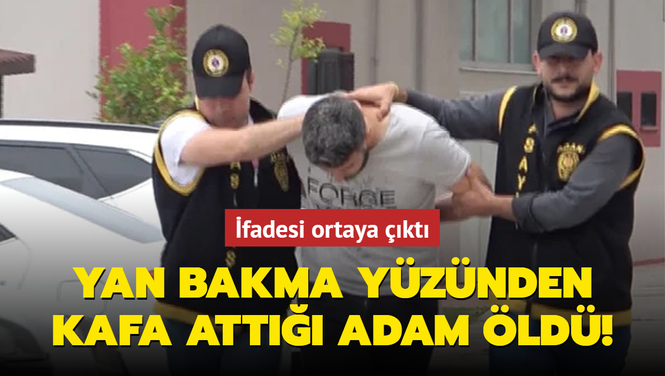 Yan bakma yznden kafa att adam ld! fadesi ortaya kt