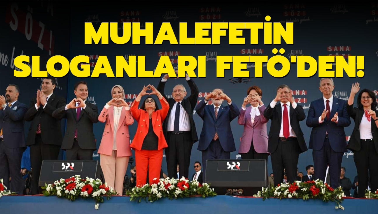 Muhalefetin sloganlar FET'den!