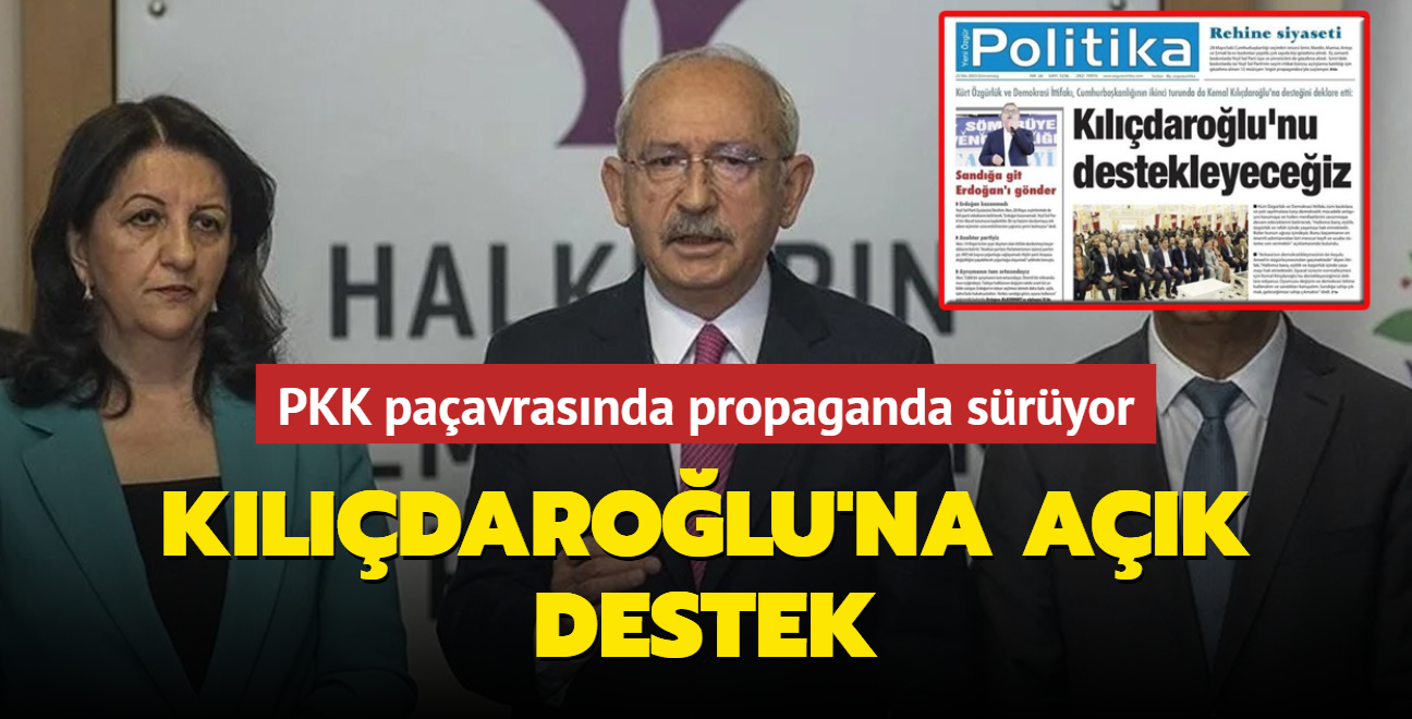 PKK paavrasnda propaganda sryor... Kldarolu'na ak destek