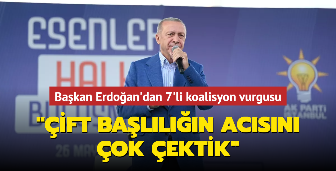 Bakan Erdoan'dan 7'li koalisyon vurgusu... "ift balln acsn ok ektik"