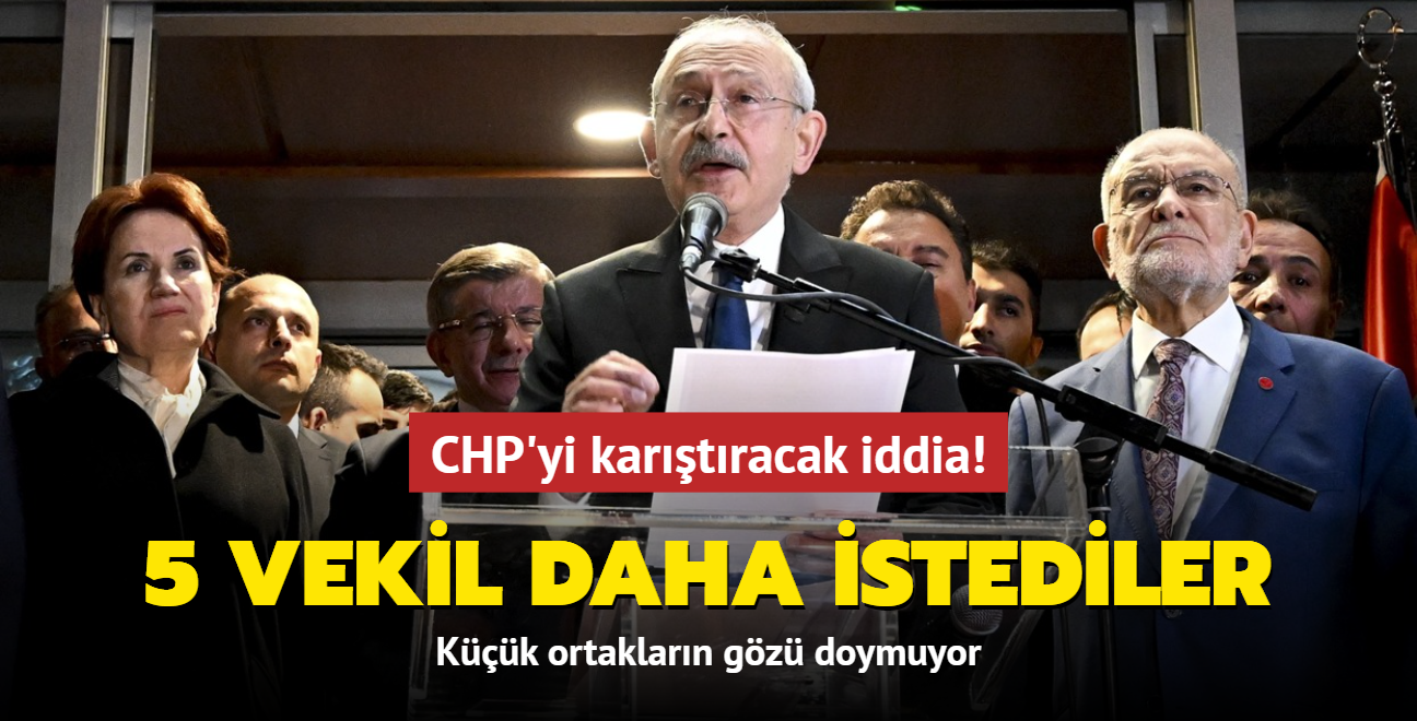 CHP'yi kartracak iddia! Kk ortaklarn gz doymuyor: 5 vekil daha istediler