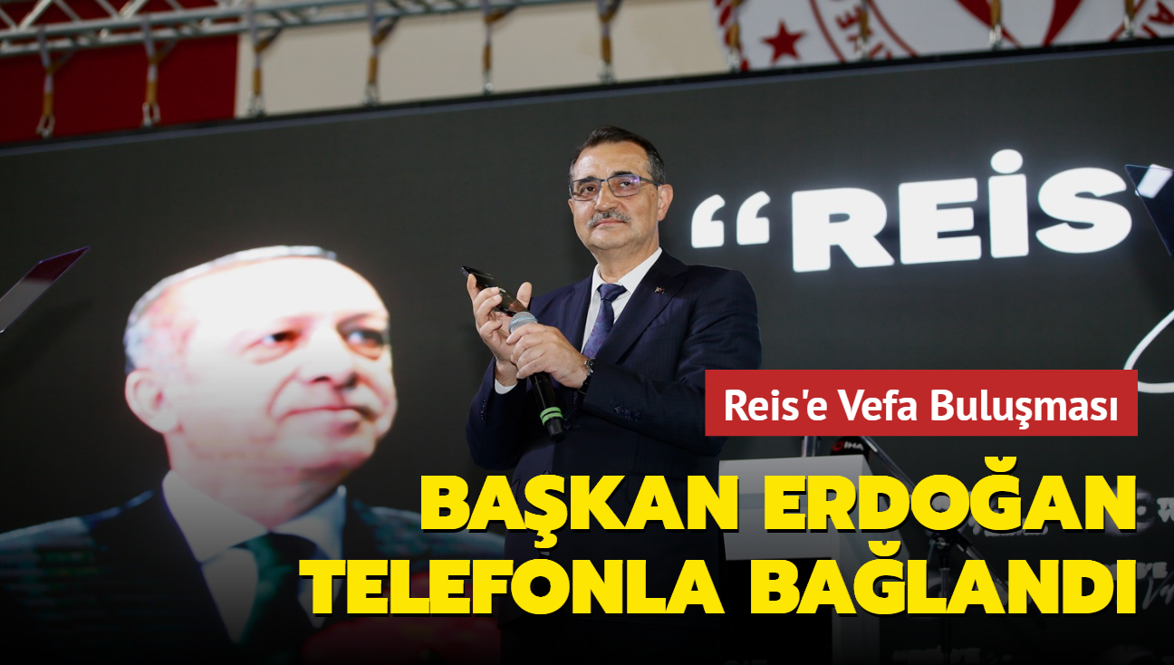 Reis'e Vefa Bulumas... Bakan Erdoan telefonla baland