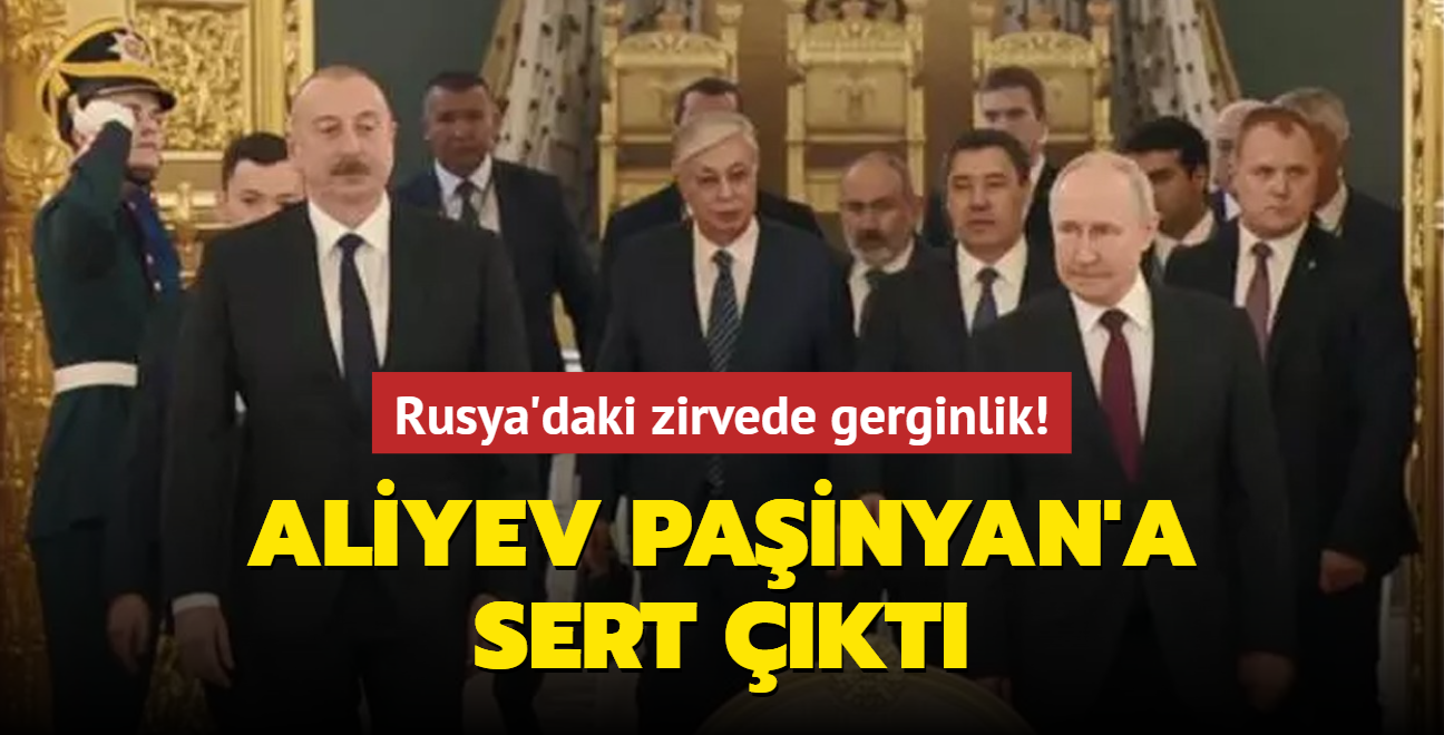 Rusya'daki zirvede gerginlik! Aliyev Painyan'a sert kt