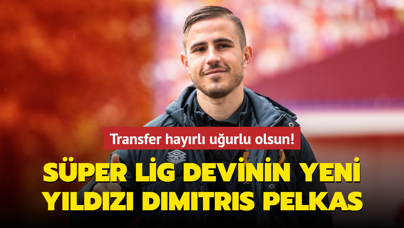 Sper Lig devinin yeni yldz Dimitris Pelkas! Transfer hayrl uurlu olsun...