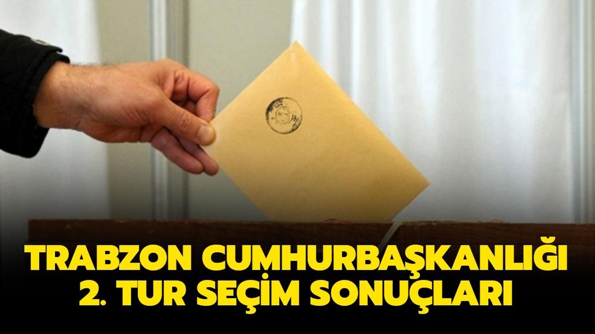 TRABZON CUMHURBAKANLII SEM SONULARI 2023: Trabzon 2. tur cumhurbakanl seim sonular ve oy oranlar! Kim kazand"