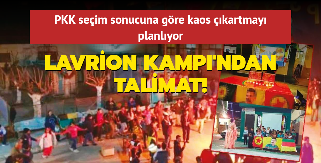 Lavrion Kamp'ndan talimat! PKK seim sonucuna gre kaos kartmay planlyor