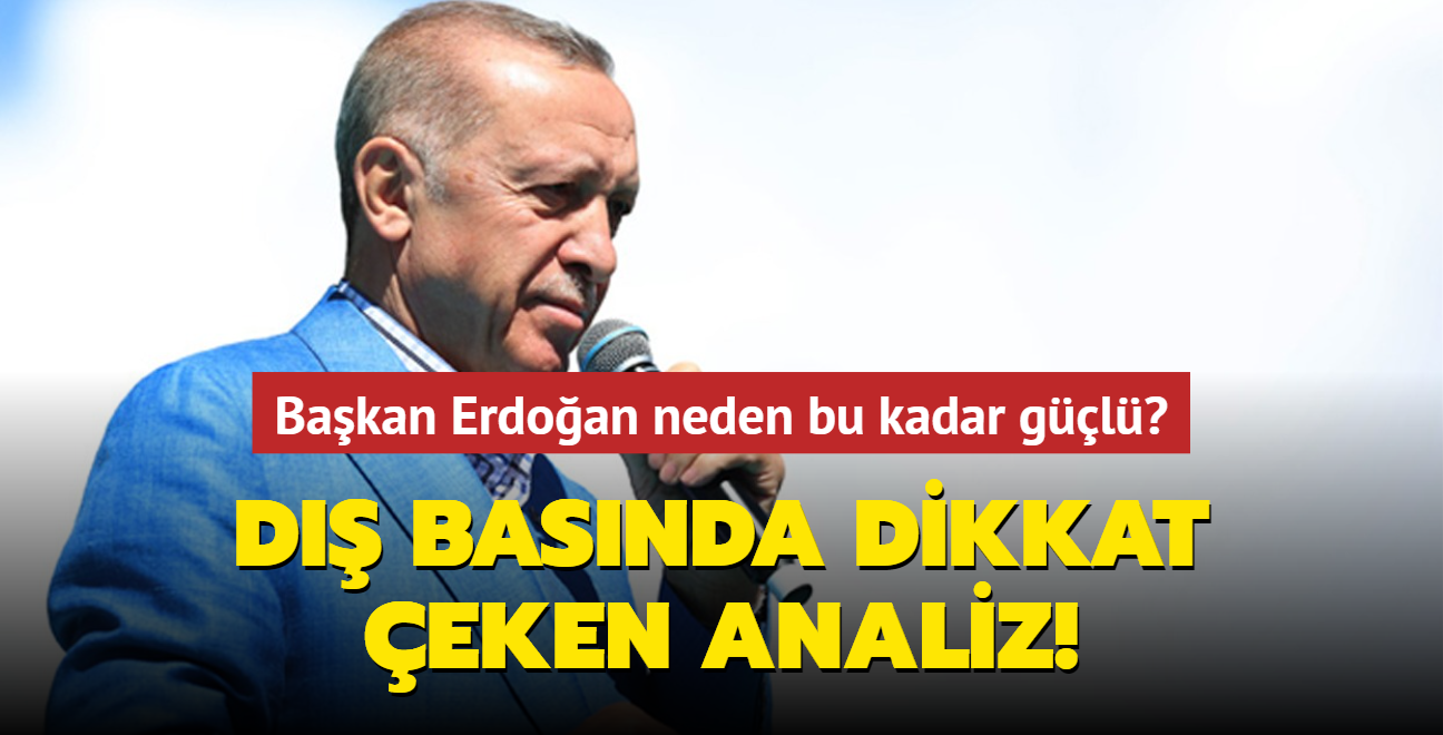 Bakan Erdoan neden bu kadar gl" D basnda dikkat eken analiz!