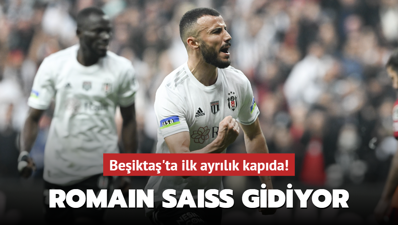 Beikta'ta ilk ayrlk kapda! Romain Saiss gidiyor