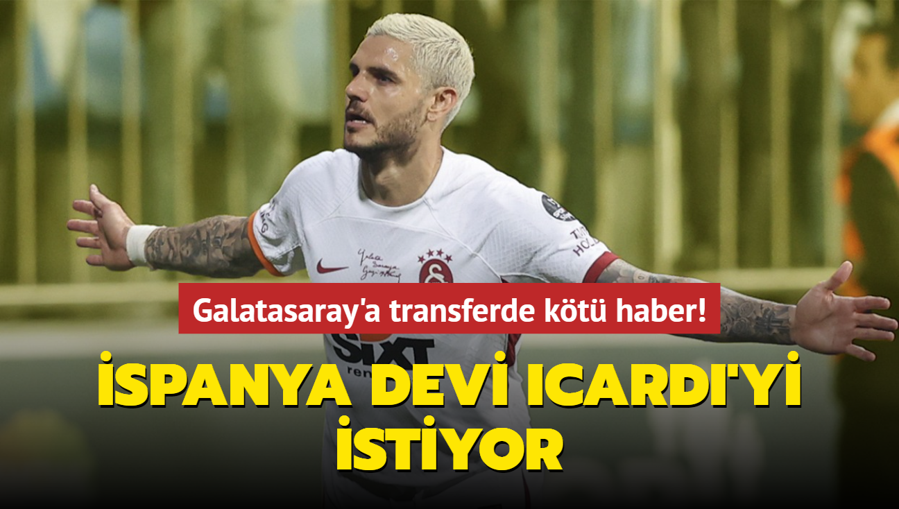 spanya devi Mauro Icardi'yi istiyor! Galatasaray'a transferde kt haber