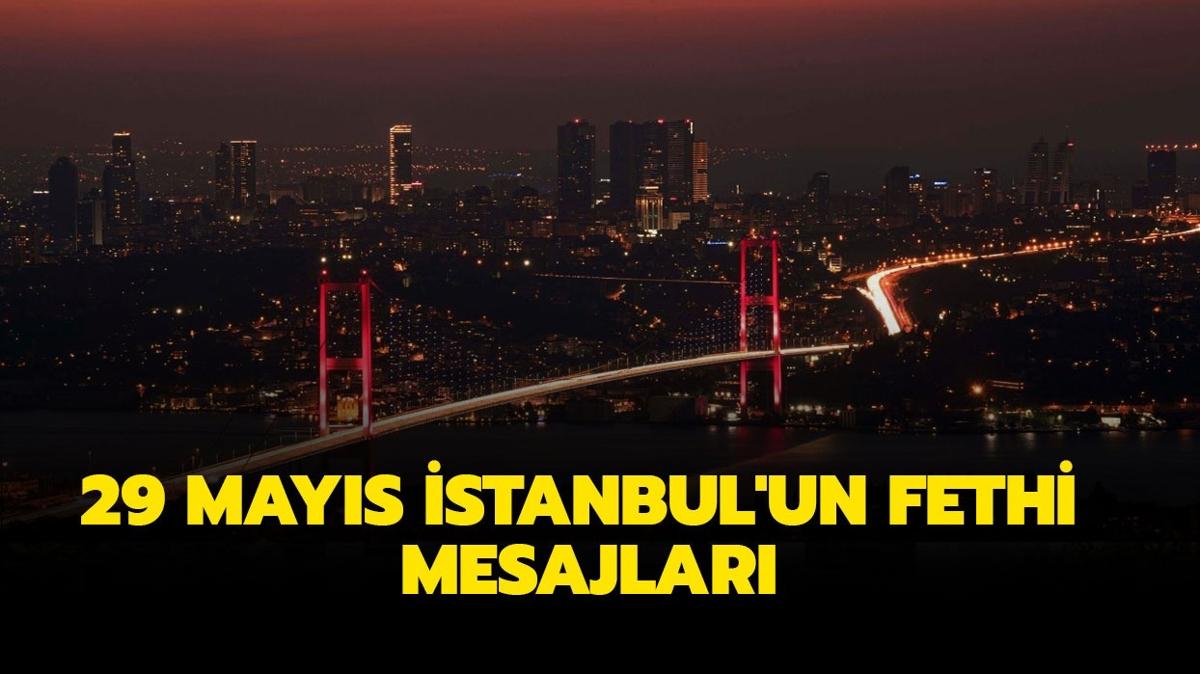 29 MAYIS STANBUL'UN FETH MESAJLARI En gzel, anl, zafer m stanbul'un Fethi resimli mesajlar yaynda! En gncel ve en yeni fetih mesajlar