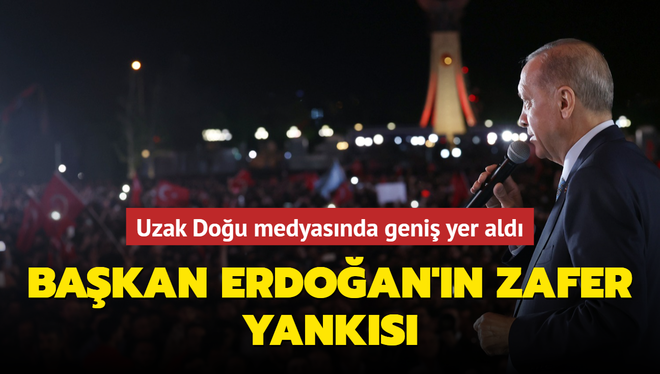 Bakan Erdoan'n zafer yanks... Uzak Dou medyasnda geni yer ald