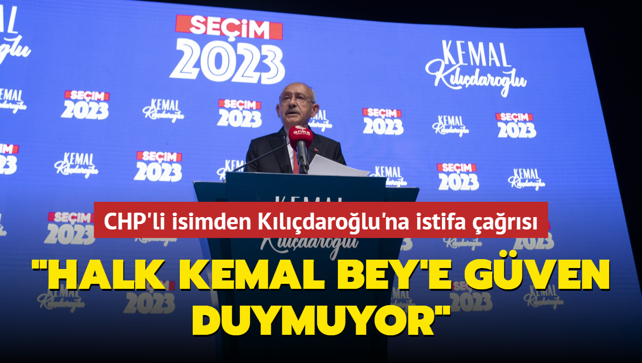 CHP'li isimden Kldarolu'na istifa ars: Halk Kemal Bey'e gven duymuyor