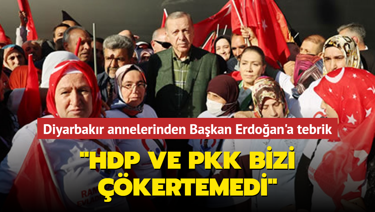 Diyarbakr annelerinden Bakan Erdoan'a tebrik... "HDP ve PKK bizi kertemedi"