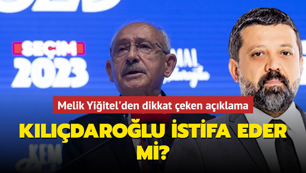 Kldarolu istifa eder mi"... Melik Yiitel'den dikkat eken aklama