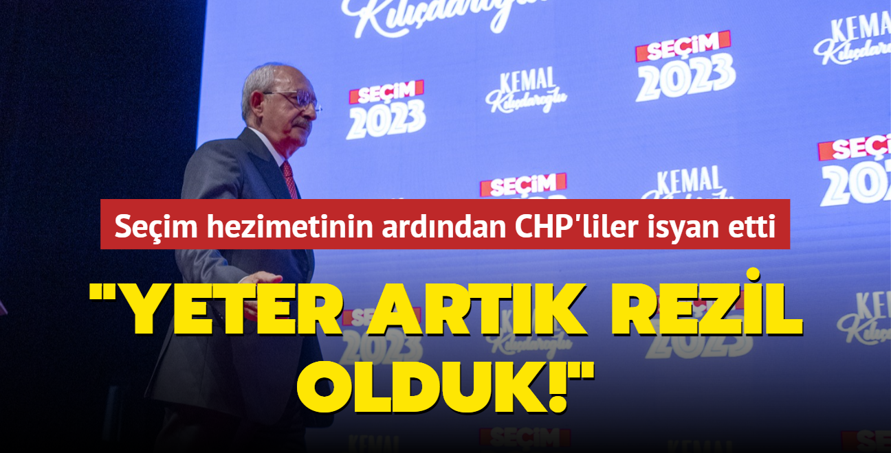 Seim hezimetinin ardndan CHP'liler isyan etti: Yeter artk rezil olduk!