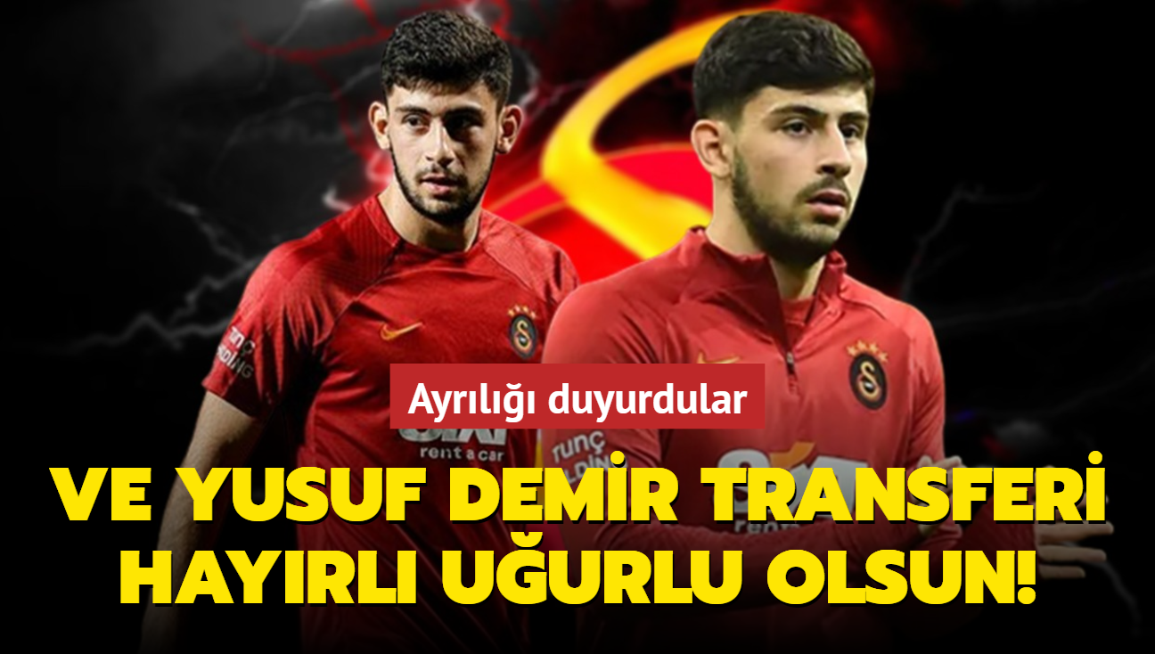 Ve Yusuf Demir transferi hayrl uurlu olsun! Ayrl duyurdular