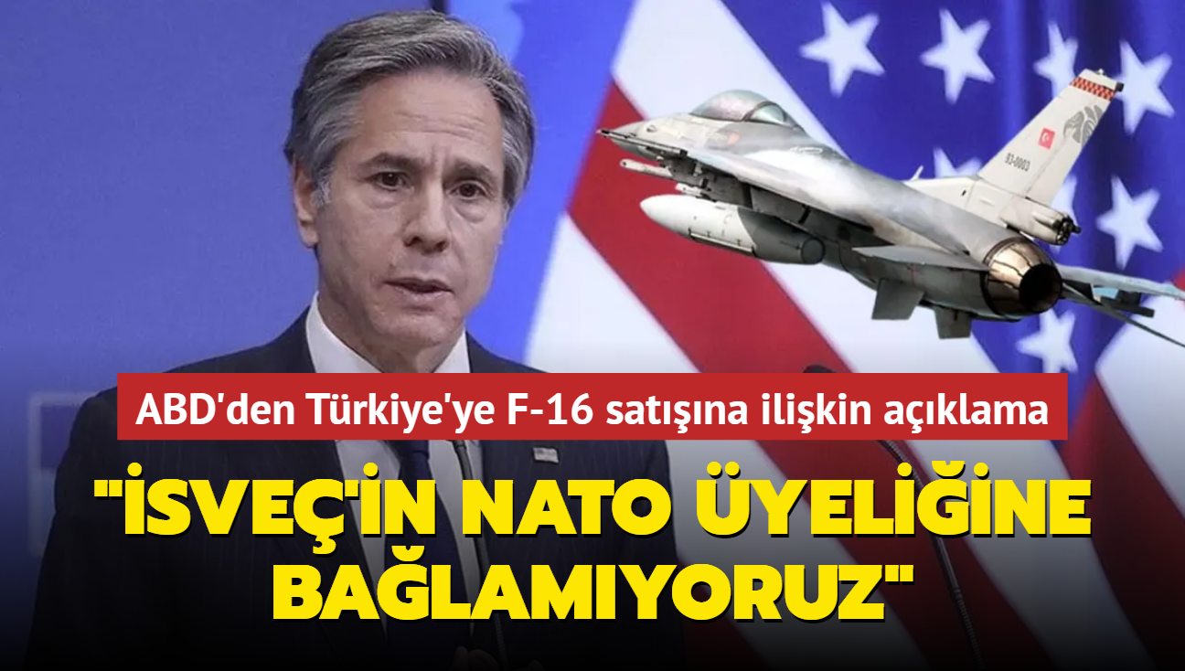 ABD'den Trkiye'ye F-16 satna ilikin aklama... "sve'in NATO yeliine balamyoruz"