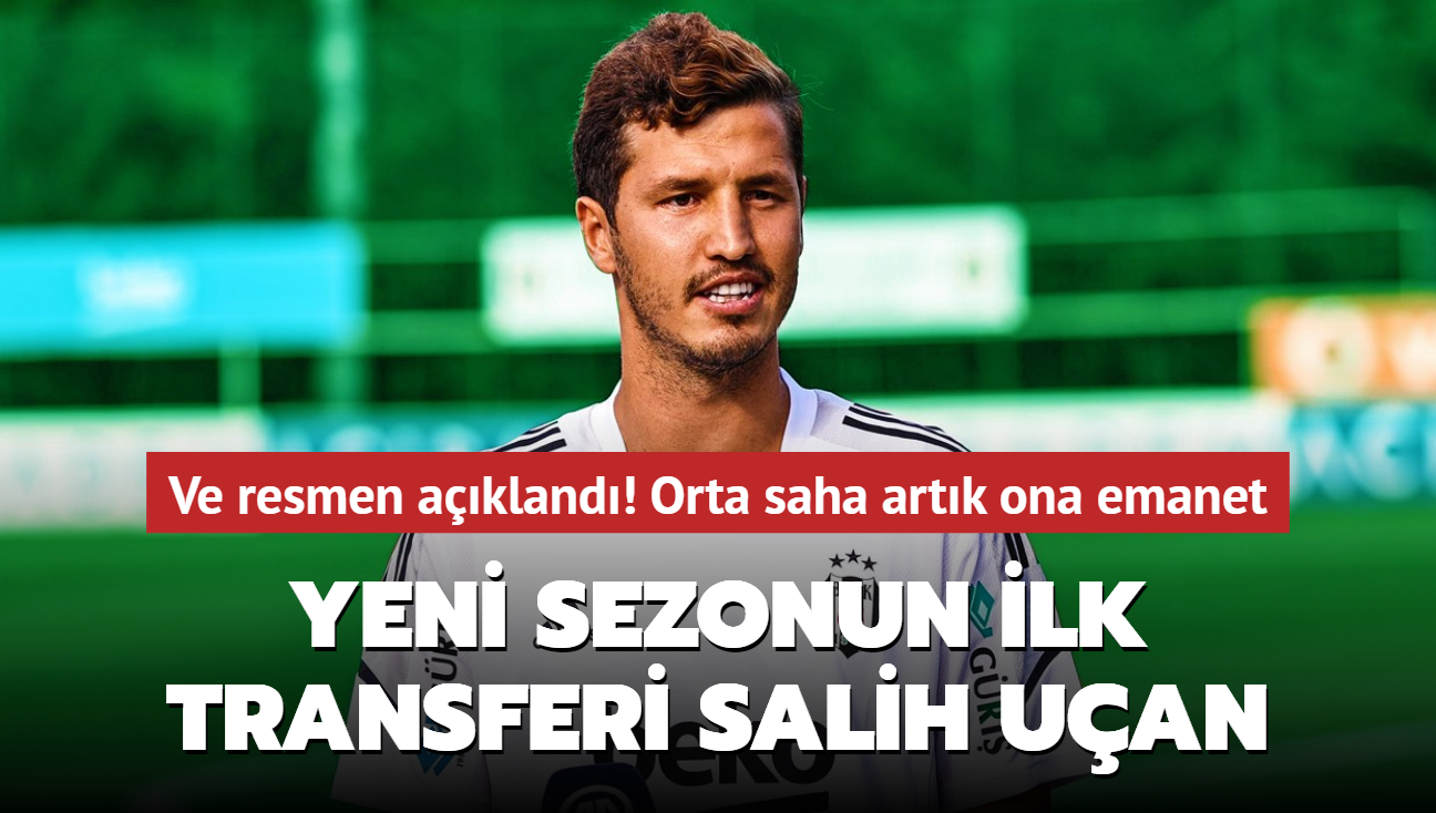 Yeni sezonun ilk transferi Salih Uan! Resmen akland: Orta saha artk ona emanet...