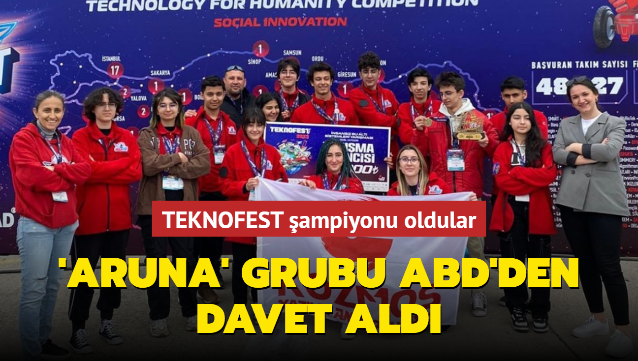 TEKNOFEST ampiyonu oldular... 'Aruna' Grubu ABD'den davet ald