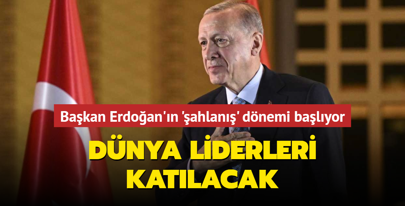 Bakan Erdoan'n 'ahlan' dnemi balyor... Dnya liderleri katlacak