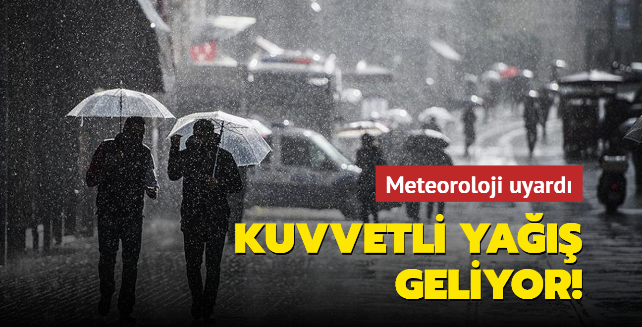 Meteoroloji uyard... Kuvvetli ya geliyor!