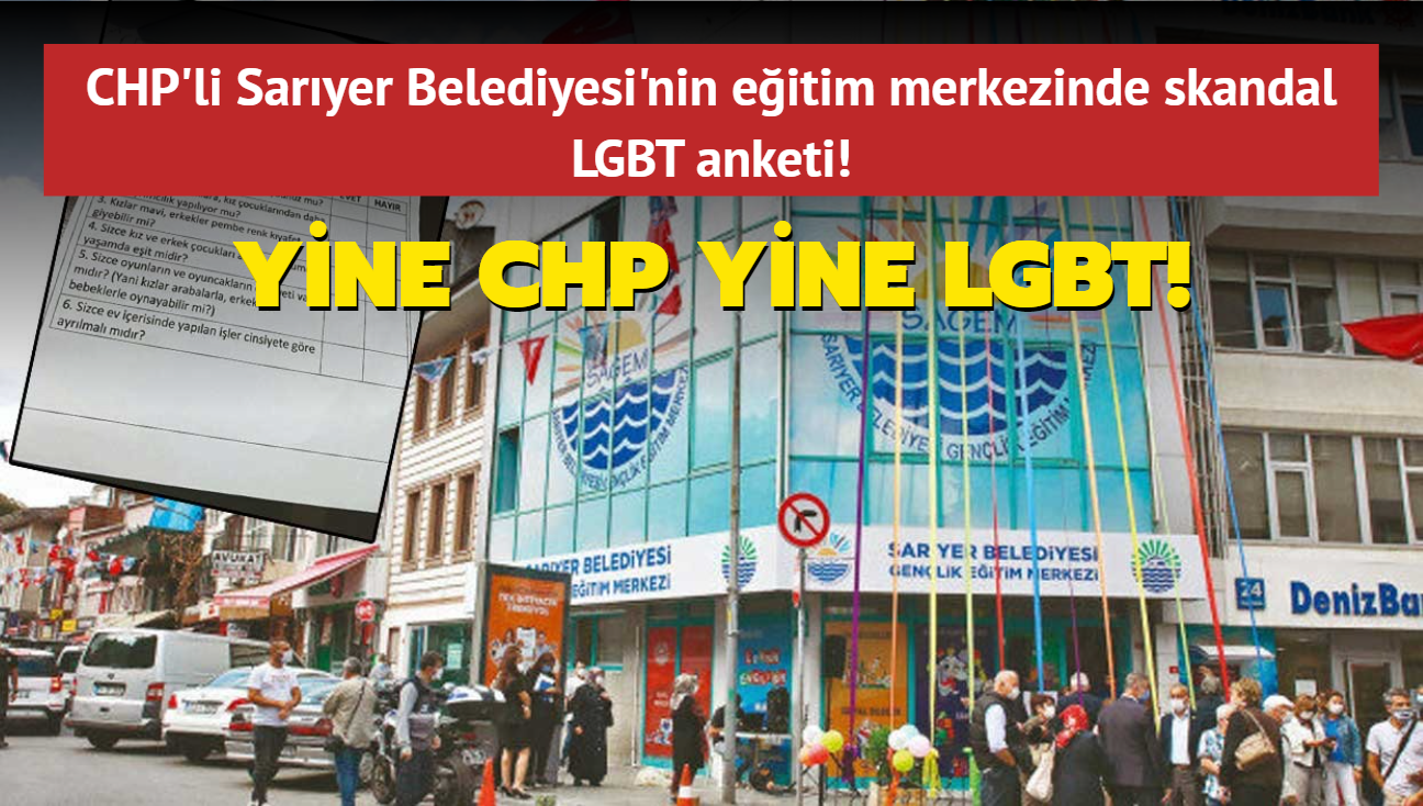 CHP'li Saryer Belediyesi'nin eitim merkezinde skandal LGBT anketi! Soruturma balatld