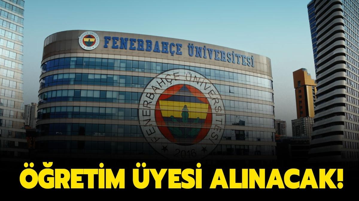 Fenerbahe niversitesi 7 retim yesi alacak!