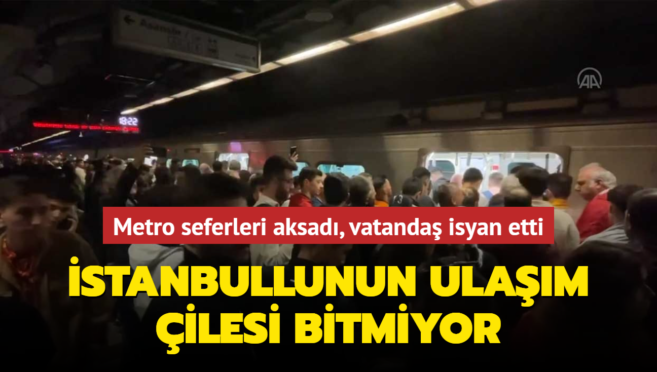 stanbullunun ulam ilesi bitmiyor... Metro seferleri aksad, vatanda isyan etti