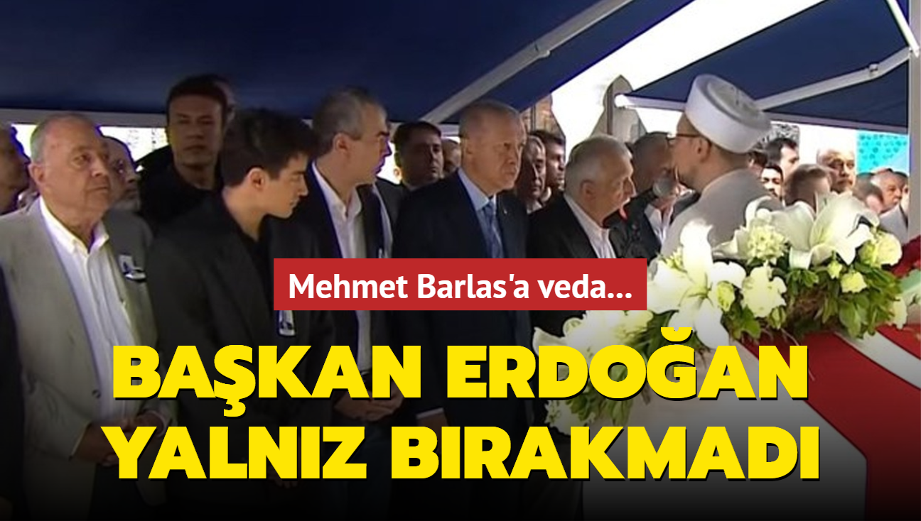 Mehmet Barlas'a veda... Bakan Erdoan yalnz brakmad