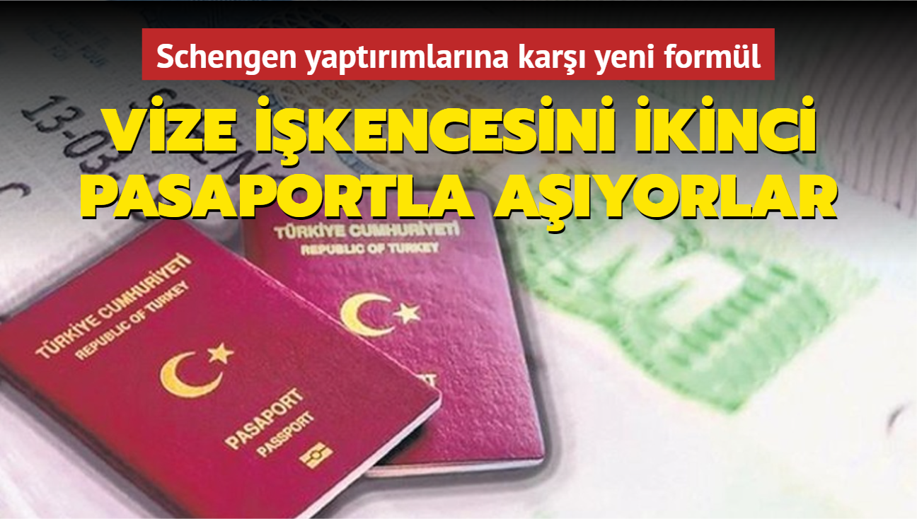 Schengen yaptrmlarna kar yeni forml: Vize ikencesini ikinci pasaportla ayorlar