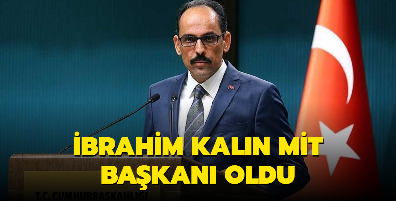 brahim Kaln MT Bakan oldu