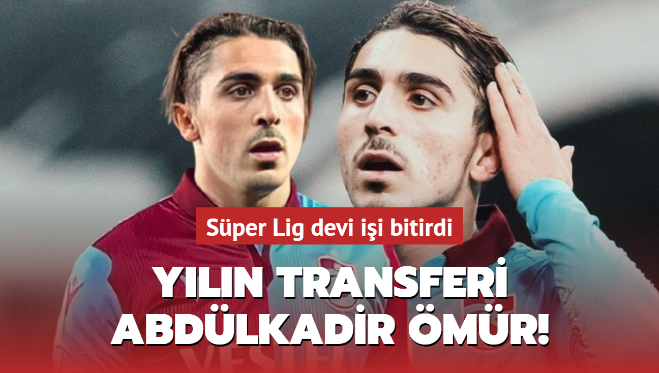 Yılın transferi Abdülkadir Ömür Süper Lig devi işi bitirdi