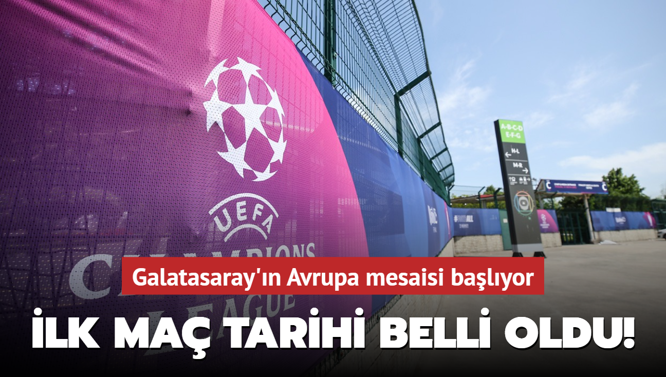 lk ma tarihi belli oldu! Galatasaray'n Avrupa mesaisi balyor