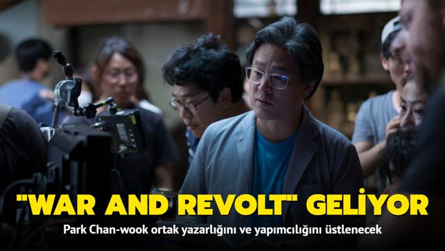 Park Chan-wook Netflix filmi War and Revolt un ortak yazarlığını