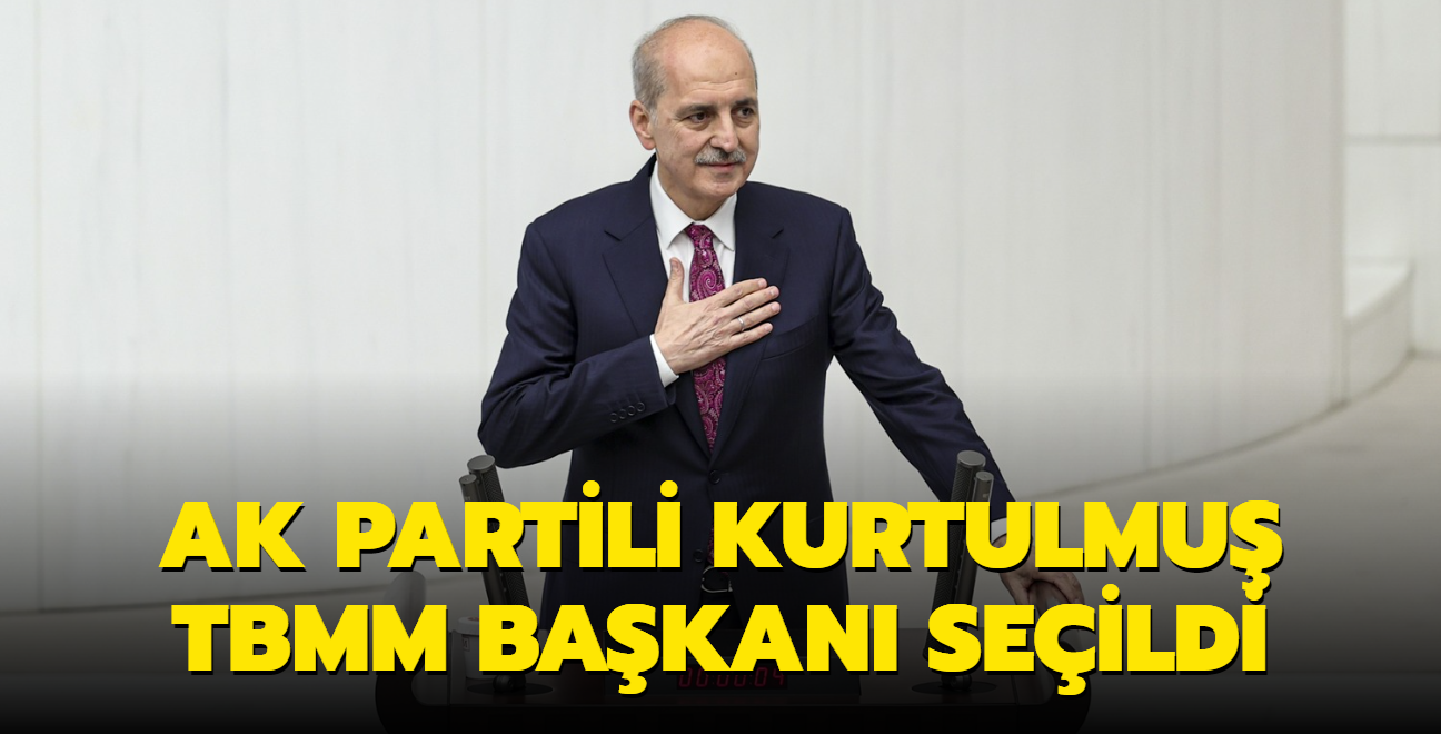 AK Partili Kurtulmu TBMM Bakan seildi