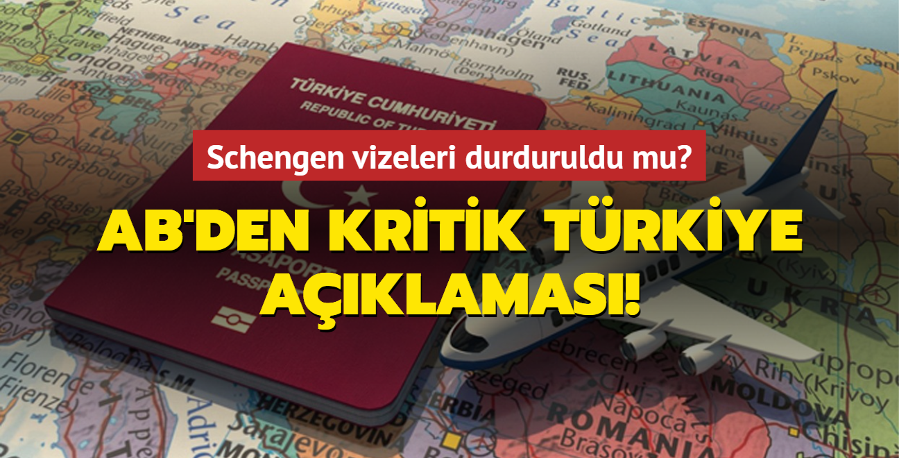 Schengen vizeleri durduruldu mu" AB'den kritik Trkiye aklamas!