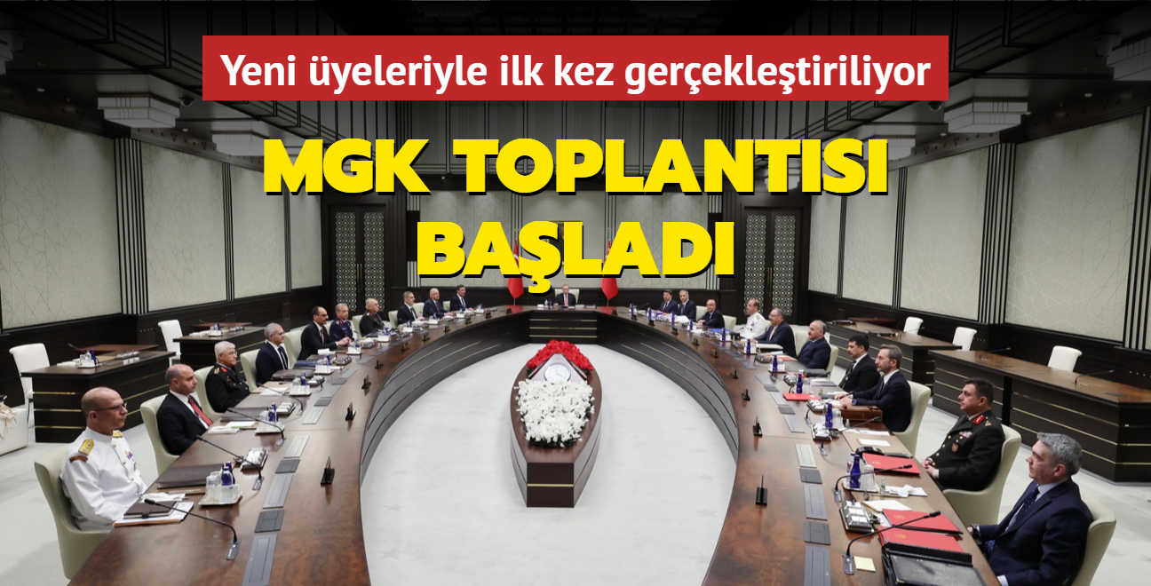 Yeni yeleriyle ilk kez gerekletiriliyor... MGK Toplants balad