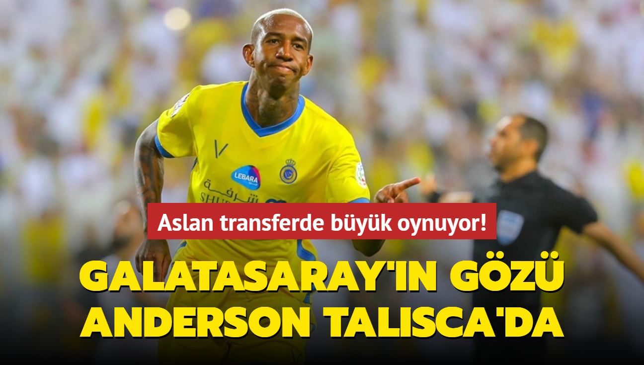 Galatasaray'n gz Anderson Talisca'da! Aslan transferde byk oynuyor