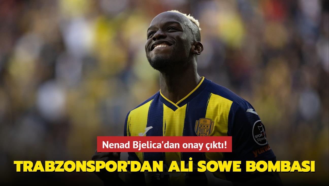 Nenad Bjelica'dan onay kt! Trabzonspor'dan Ali Sowe bombas