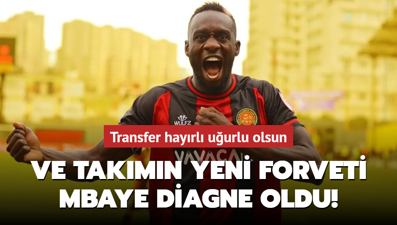 Ve takmn yeni forveti Mbaye Diagne oldu! Transfer hayrl uurlu olsun