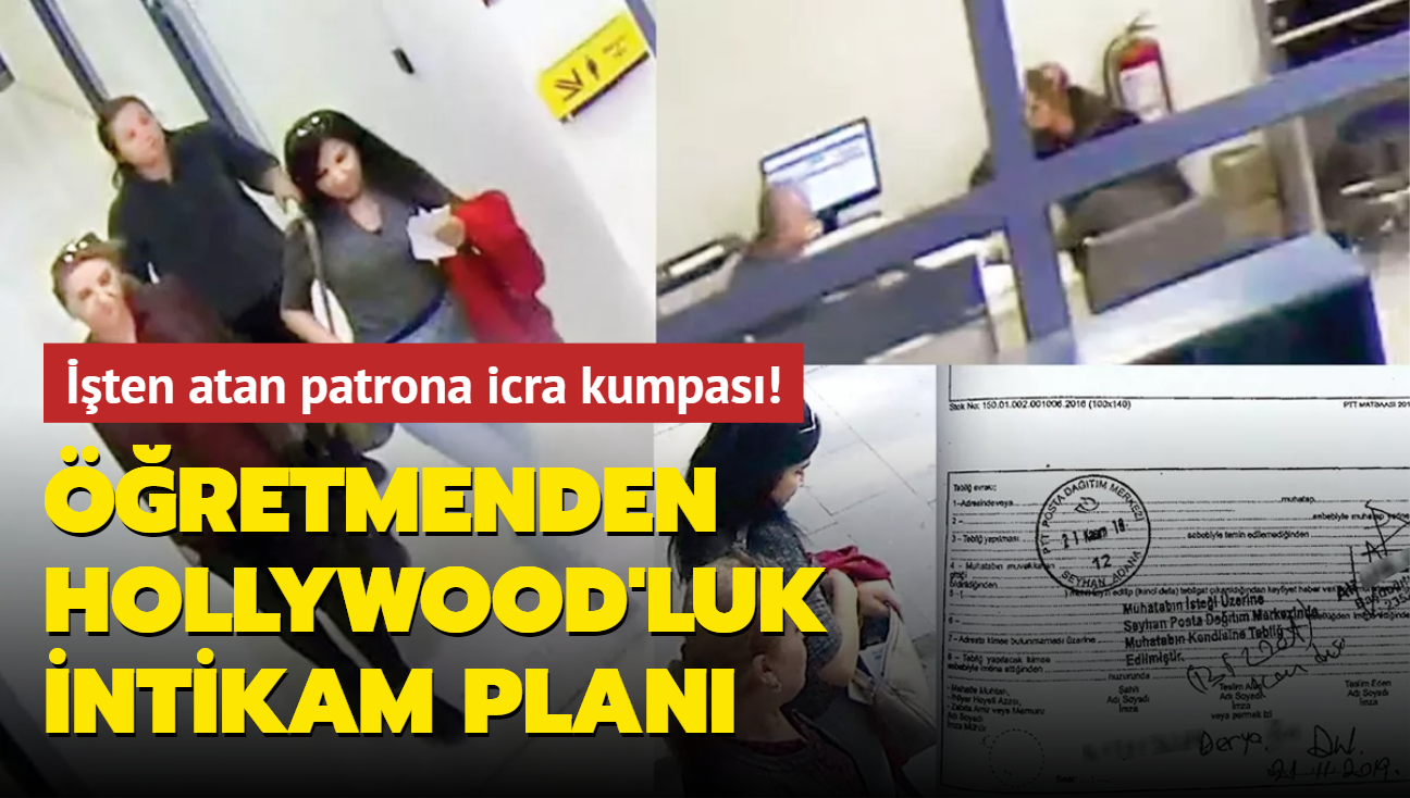 ten atan patrona icra kumpas! retmenden Hollywood'luk intikam plan