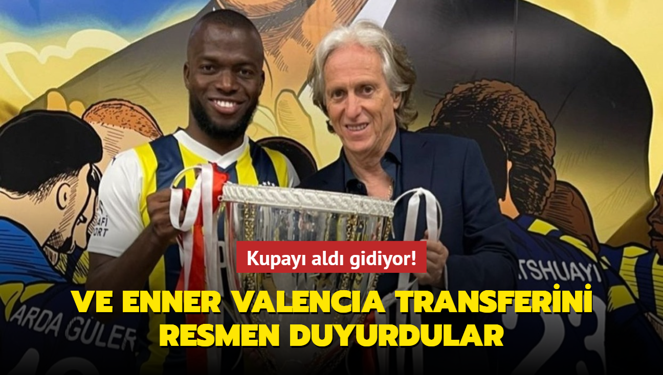 Kupay ald gidiyor! Ve Enner Valencia transferini resmen duyurdular...