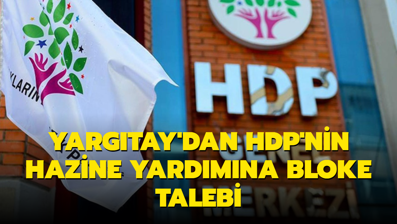 Yargtay'dan HDP'nin hazine yardmna bloke talebi 
