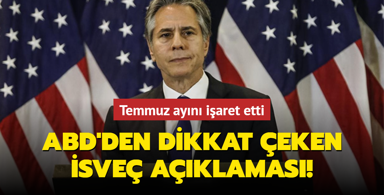 ABD'den dikkat eken sve aklamas! Temmuz ayn iaret etti