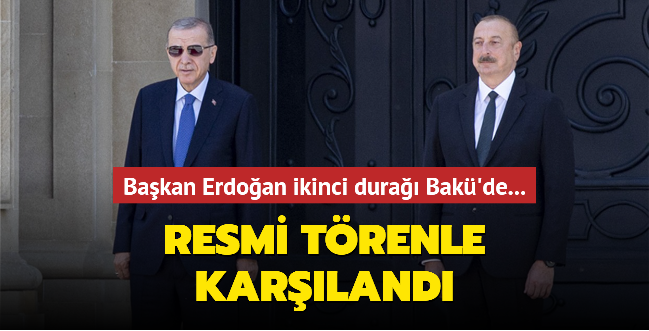 Bakan Erdoan ikinci dura Bak'de... Resmi trenle karland