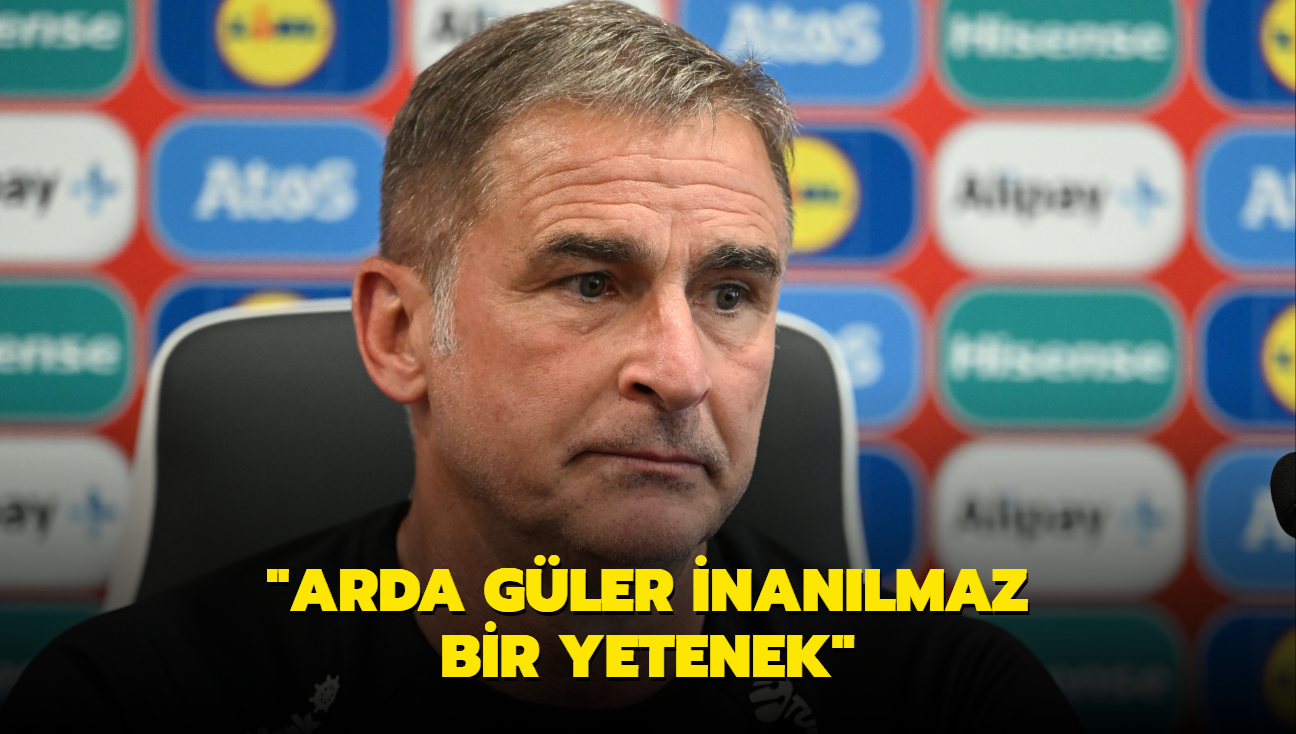 "Arda Gler inanlmaz bir yetenek"