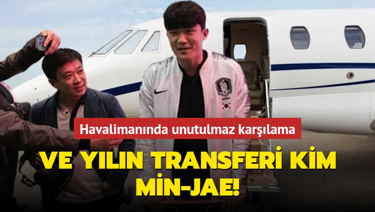 Ve yln transferi Kim Min-Jae! Havalimannda unutulmaz karlama